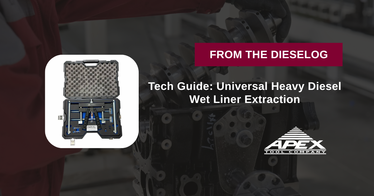 Tech Guide: Universal Heavy Diesel Wet Liner Extraction